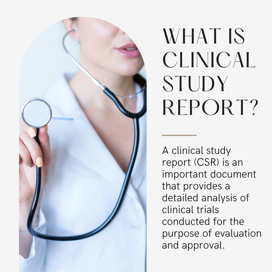 What is a Clinical Study Report?